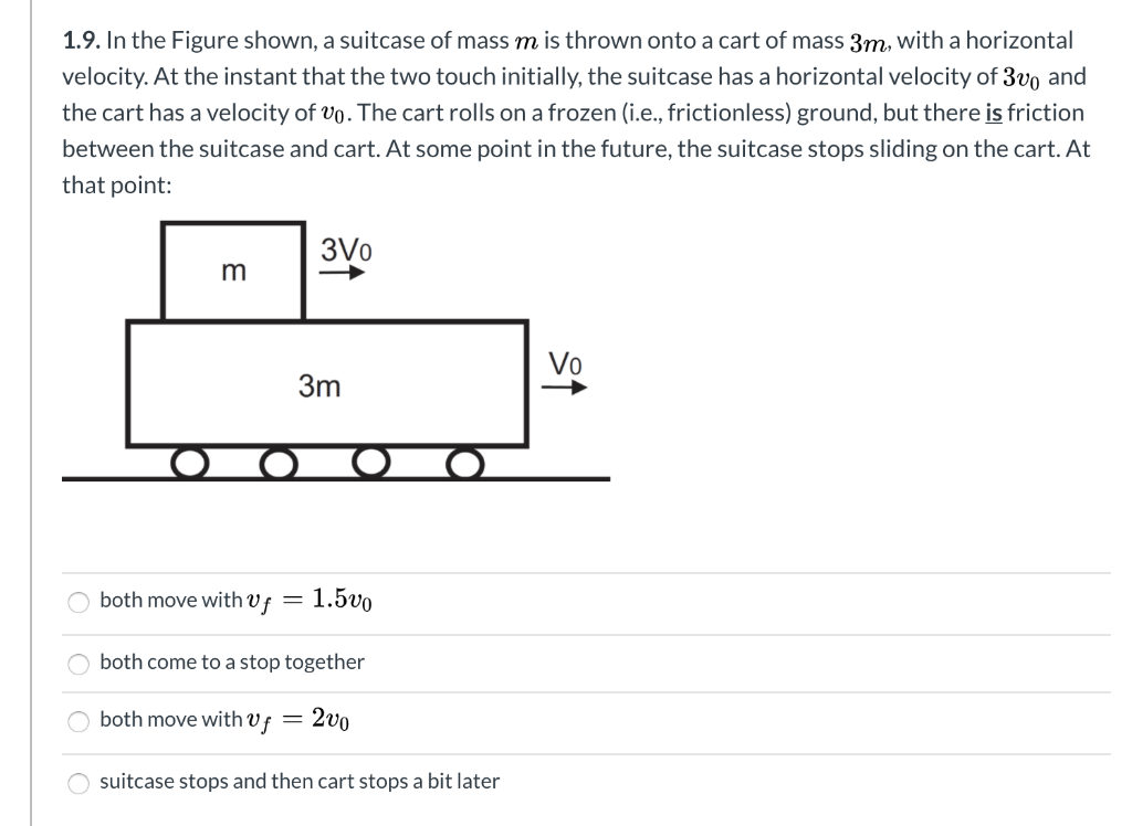 Solved 1.9. In the Figure shown, a suitcase of mass m is