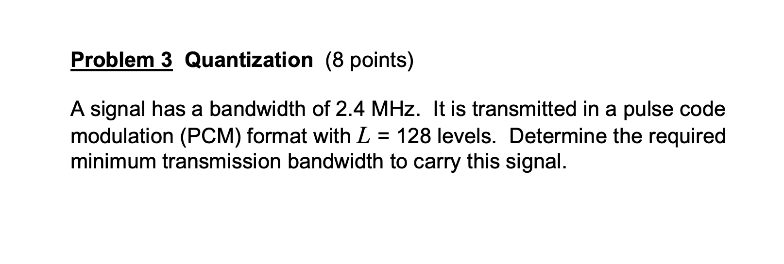 Solved Problem 3 Quantization (8 points) A signal has a | Chegg.com