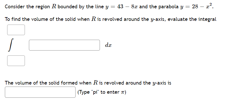 Solved Consider the region R bounded by the line y=43−8x and | Chegg.com