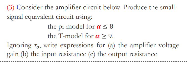 Solved (3) Consider the amplifier circuit below. Produce the | Chegg.com