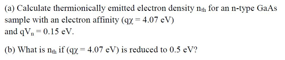 Solved (a) Calculate thermionically emitted electron density | Chegg.com