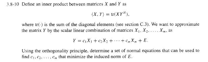 Solved 3.8-10 Define an inner product between matrices X and | Chegg.com
