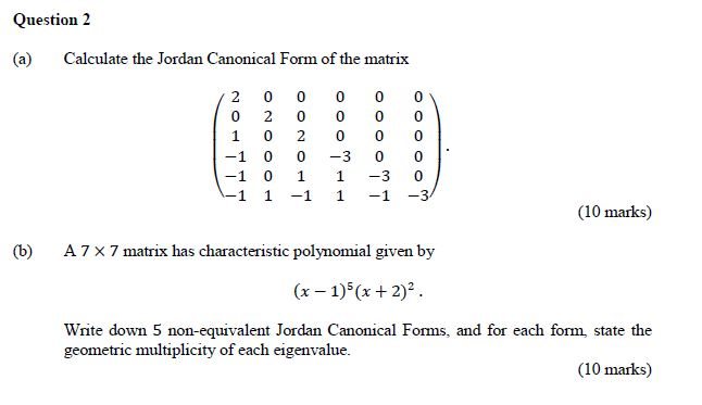 Solved Question 2 Calculate Jordan Canonical Form of the | Chegg.com