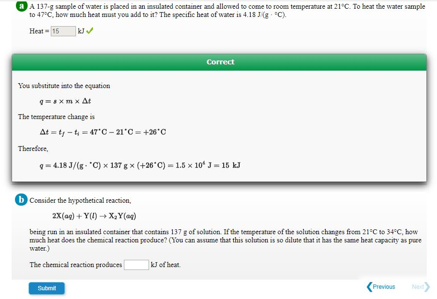 Solved a A 137g sample of water is placed in an insulated