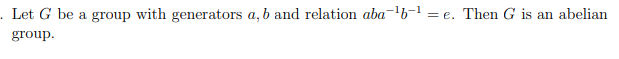 Solved . Let G Be A Group Generated By The Elements A And B, | Chegg.com