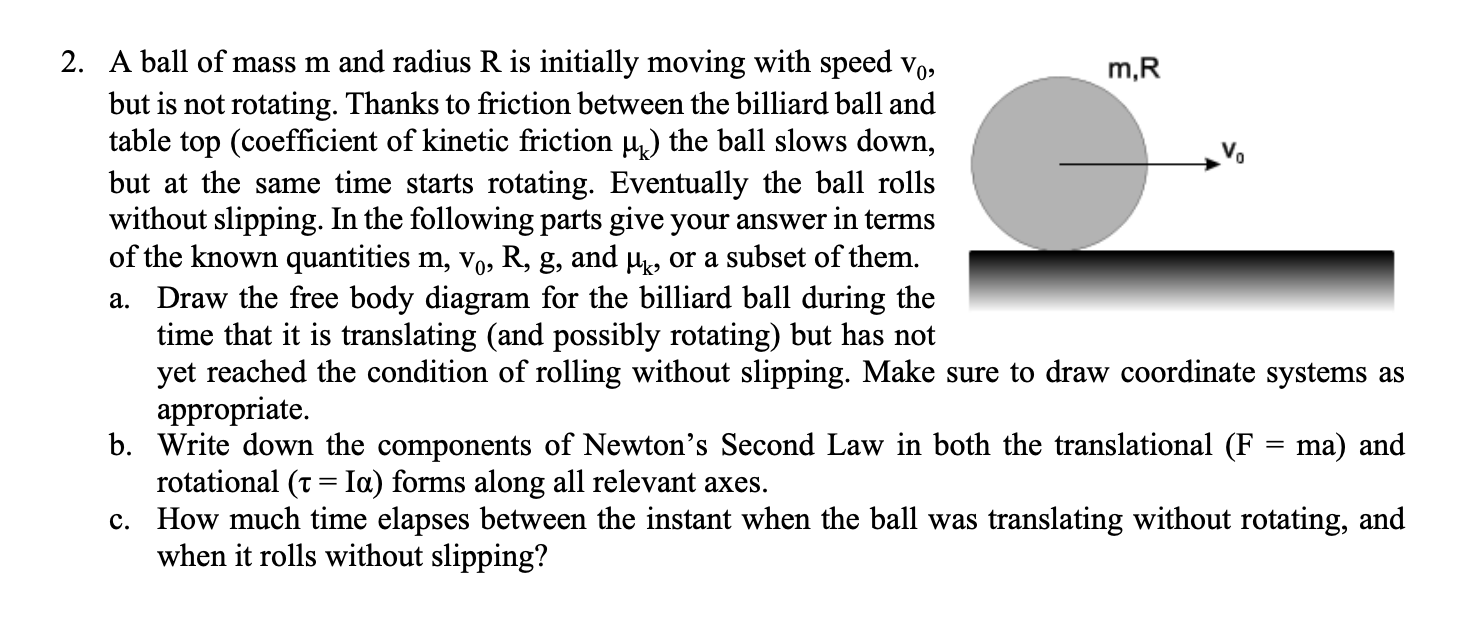 Solved 2. A ball of mass m and radius R is initially moving