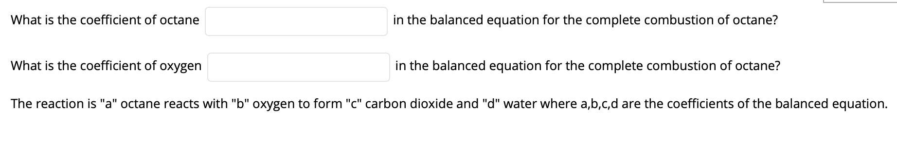 Solved What is the coefficient of octane in the balanced | Chegg.com