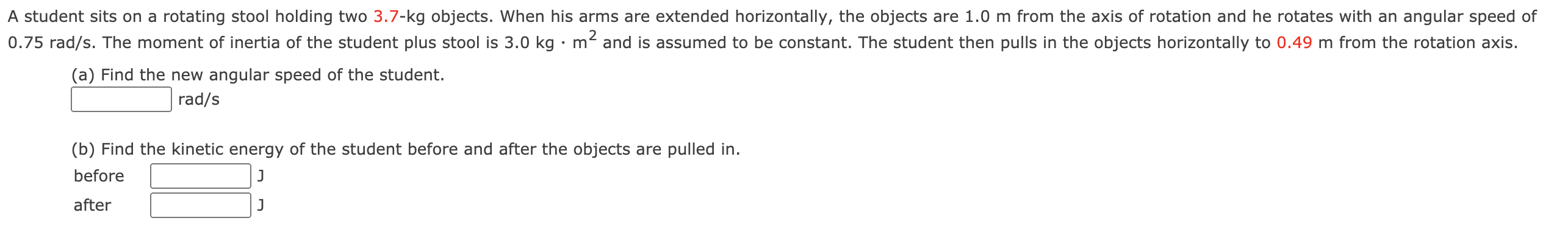 Solved A student sits on a rotating stool holding two 3.7-kg | Chegg.com