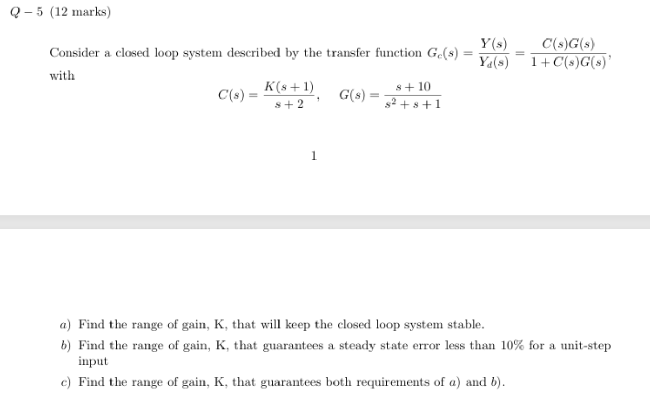 Solved Q-5 (12 ﻿marks)Consider a closed loop system | Chegg.com