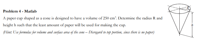 Solved Problem 4 - Matlab A paper cup shaped as a cone is | Chegg.com