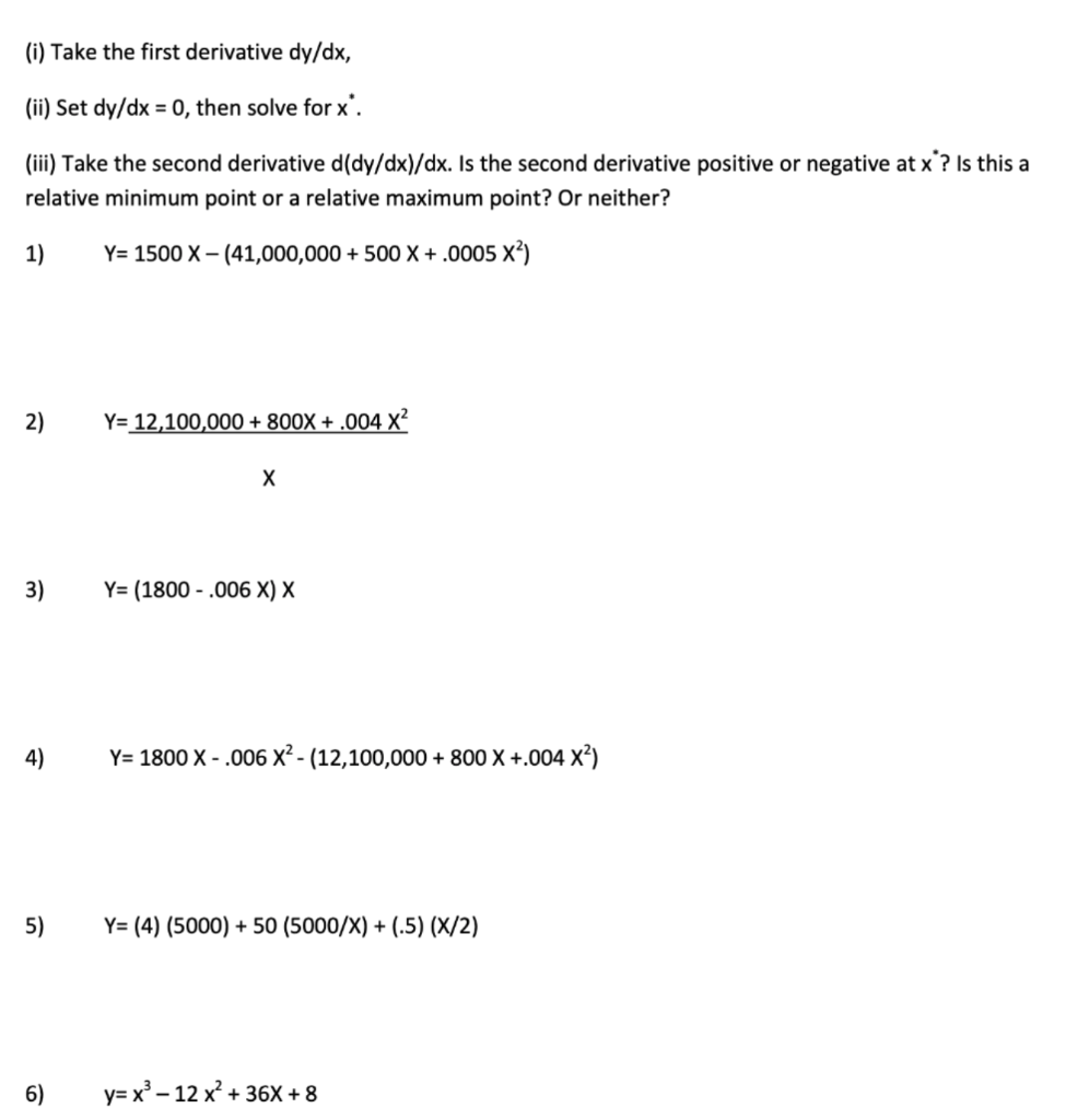 Solved (i) Take the first derivative dy/dx, (ii) Set dy/dx = | Chegg.com