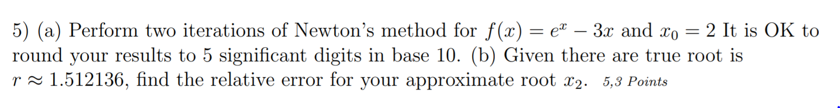 Solved 5) (a) Perform two iterations of Newton's method for | Chegg.com