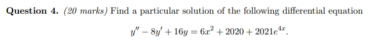Solved Question 4. (20 marks) Find a particular solution of | Chegg.com