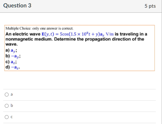 Solved Question 2 5 pts Multiple Choice: only one answer | Chegg.com