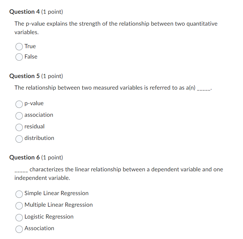 The \( p \)-value explains the strength of the relationship between two quantitative variables.
True
False
Question 5 (1 poin