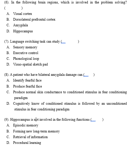 Solved (6). In the following brain regions, which is | Chegg.com