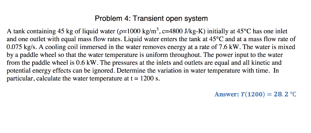 Solved Problem 4: Transient open system A tank containing 45 | Chegg.com
