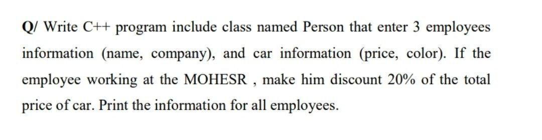 Solved Q/ Write C++ program include class named Person that | Chegg.com