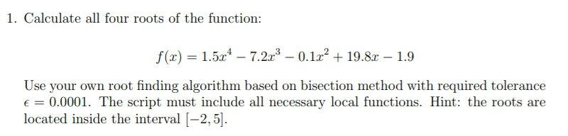 Solved 1. Calculate all four roots of the function: f(3) = | Chegg.com