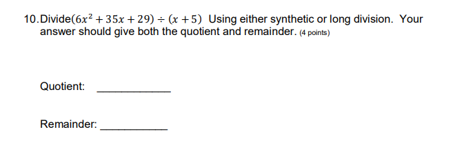 Solved 10.Divide (6x2 + 35x +29) = (x +5) Using either | Chegg.com
