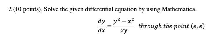 Solved 2 (10 points). Solve the given differential equation | Chegg.com
