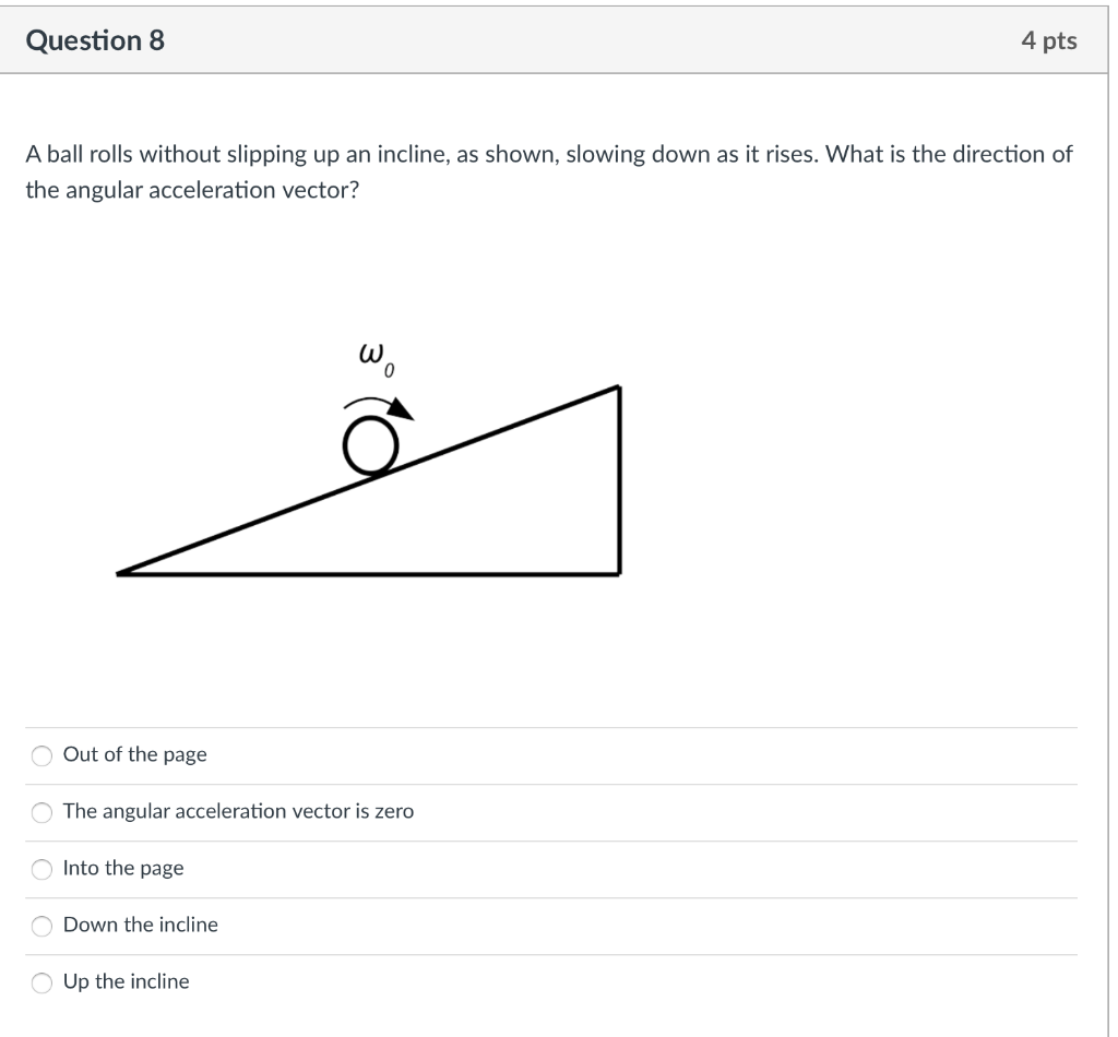 Solved Question 8 4 pts A ball rolls without slipping up an
