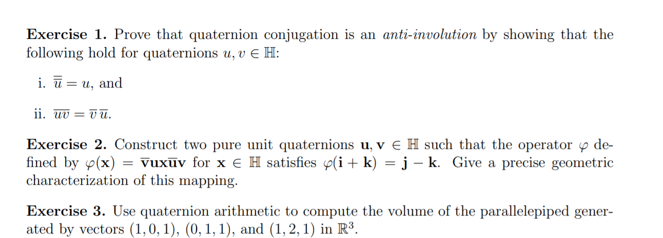 Solved Exercise 1. Prove that quaternion conjugation is an | Chegg.com