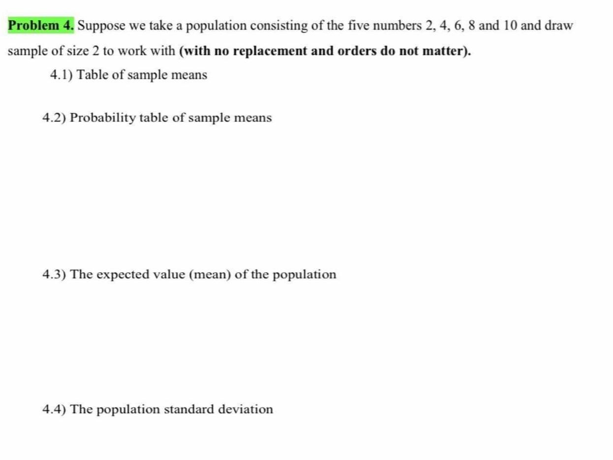 Solved Problem 4. Suppose We Take A Population Consisting Of | Chegg.com