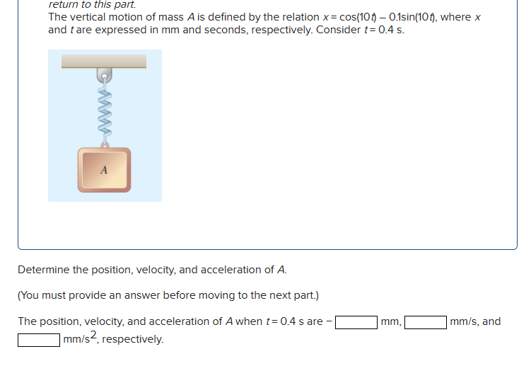 Solved return to this part. The vertical motion of mass A is