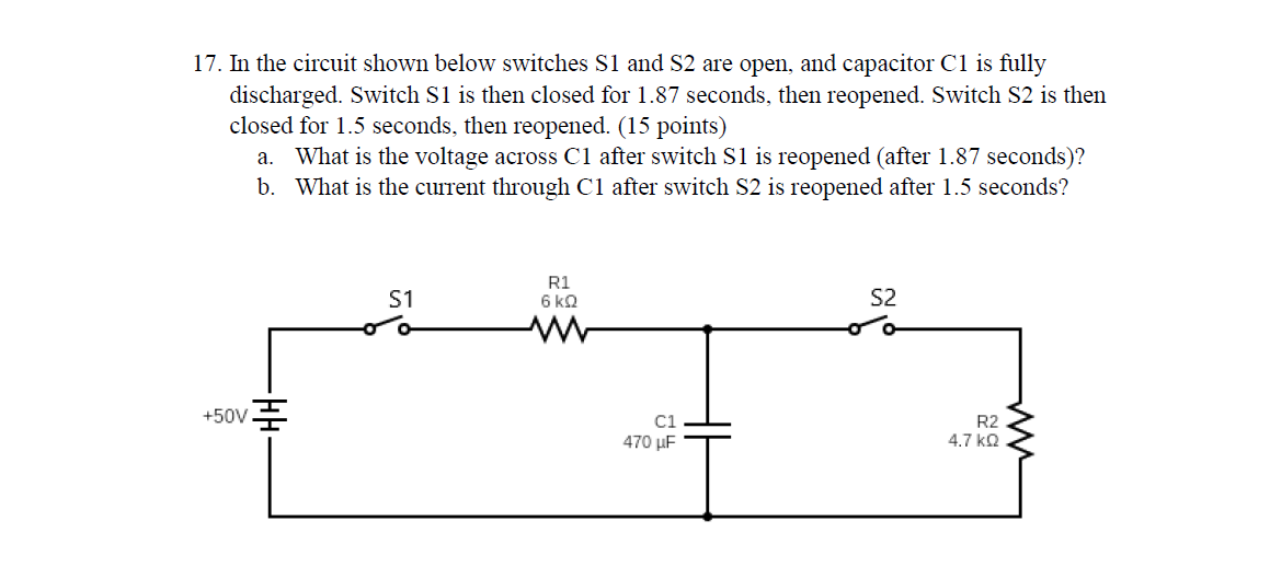 Solved 17. In the circuit shown below switches S1 and S2 are | Chegg.com