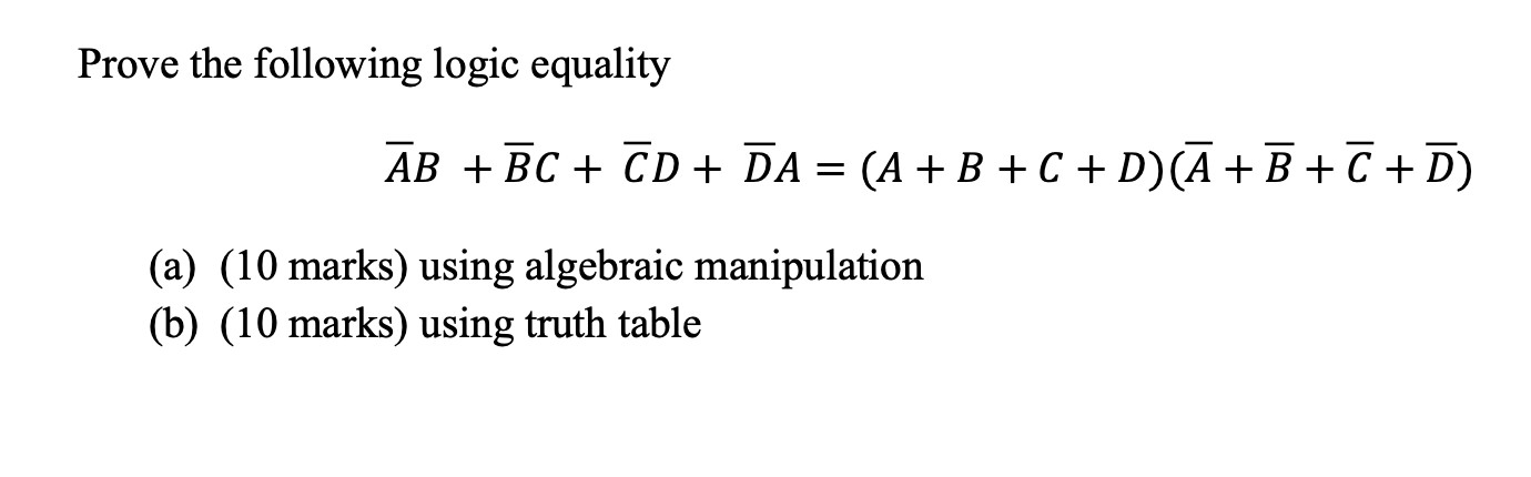 Solved Prove The Following Logic Equality ĀB + BC + CD + DA | Chegg.com