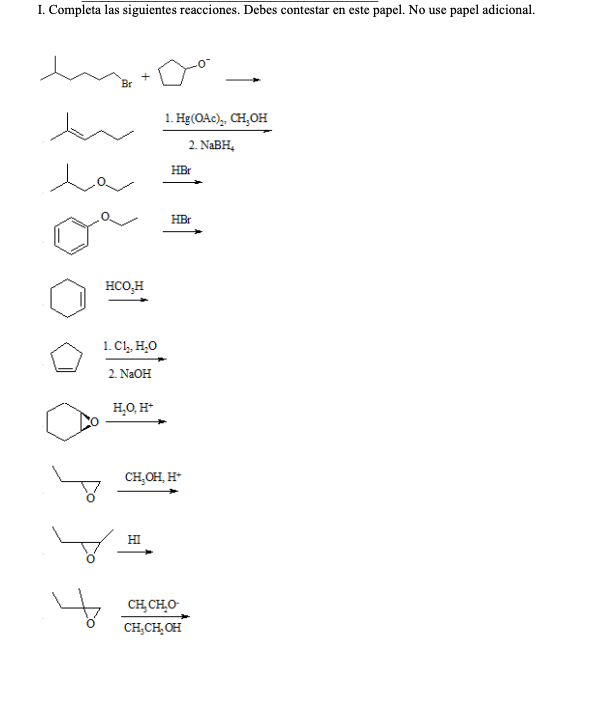 I. Completa las siguientes reacciones. Debes contestar en este papel. No use papel adicional. Br 1. Hg(OAc), CH, OH 2. NaBH,