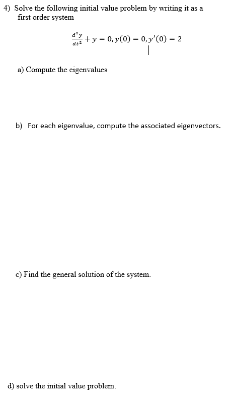 Solved 4) Solve the following initial value problem by | Chegg.com