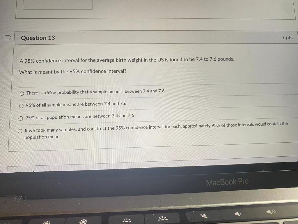 Solved Question 15 7 Pts We Are Interested In Finding Out If | Chegg.com