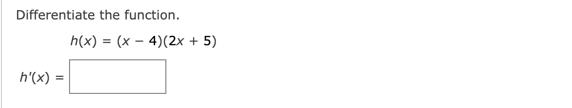 Solved Differentiate The Function H X X−4 2x 5 H′ X