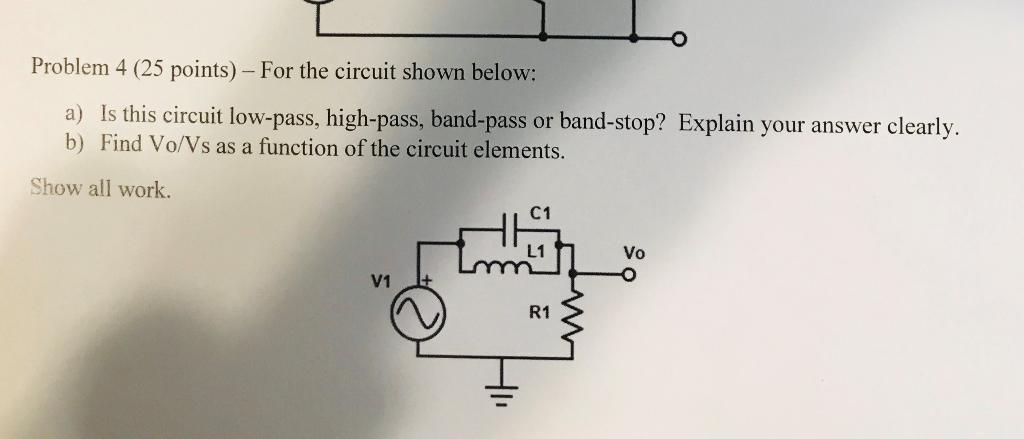Solved Problem 4 (25 points) - For the circuit shown below: | Chegg.com