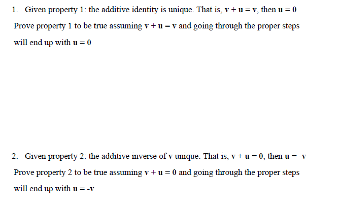 Solved 1. Given property 1: the additive identity is unique. | Chegg.com