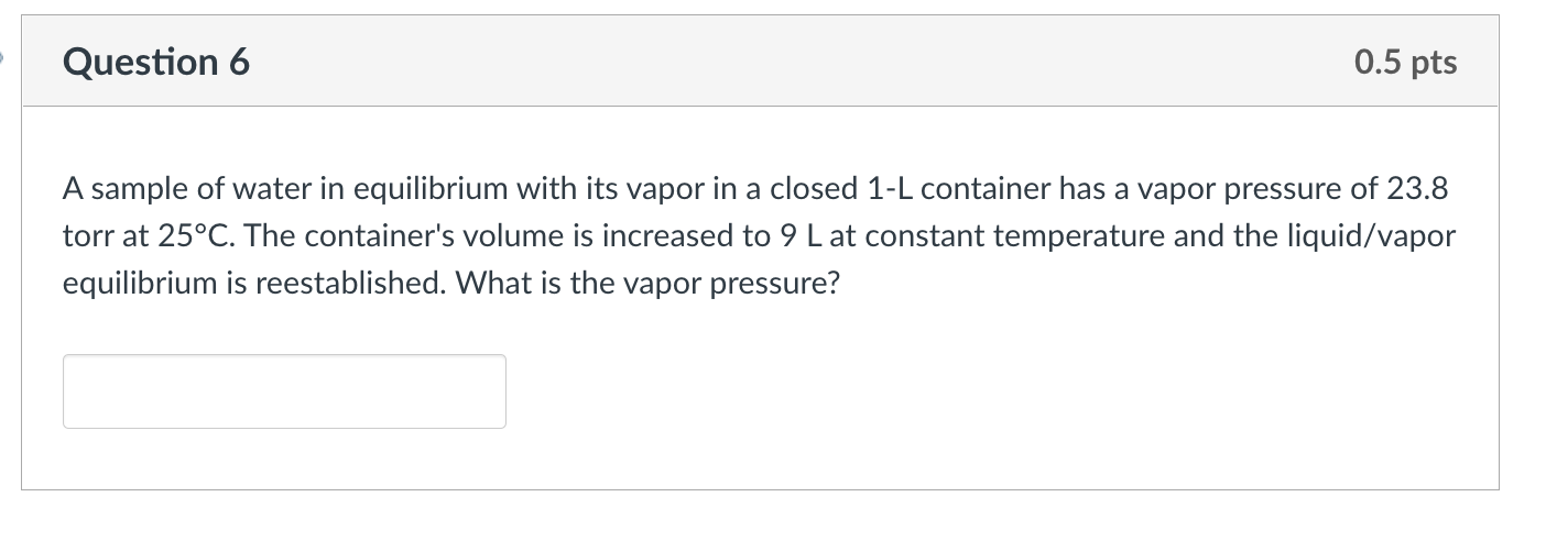 Solved A sample of water in equilibrium with its vapor in a | Chegg.com