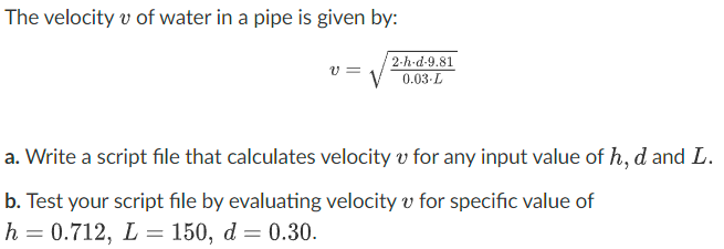 Solved The velocity v of water in a pipe is given by: | Chegg.com