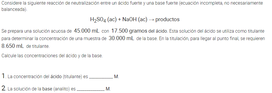 Considere la siguiente reacción de neutralización entre un ácido fuerte y una base fuerte (ecuación incompleta, no necesariam