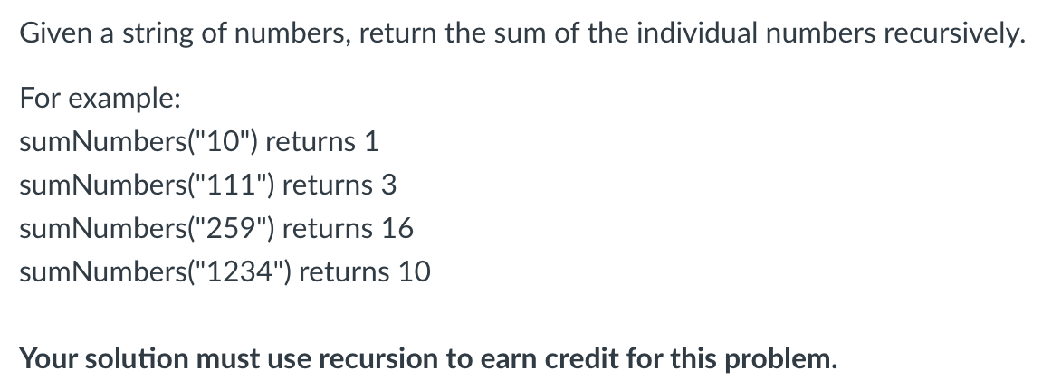 Solved Given a string of numbers, return the sum of the | Chegg.com
