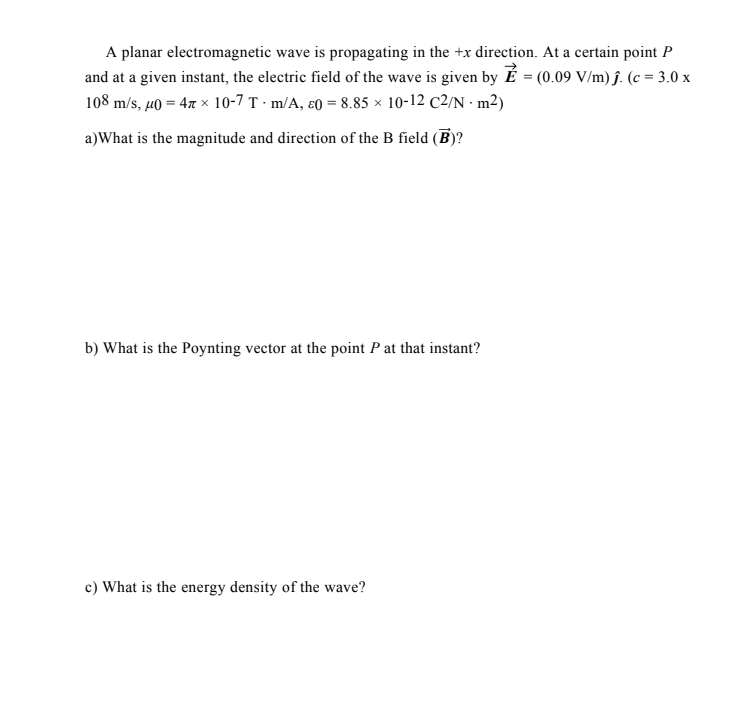 Solved A Planar Electromagnetic Wave Is Propagating In Th Chegg Com