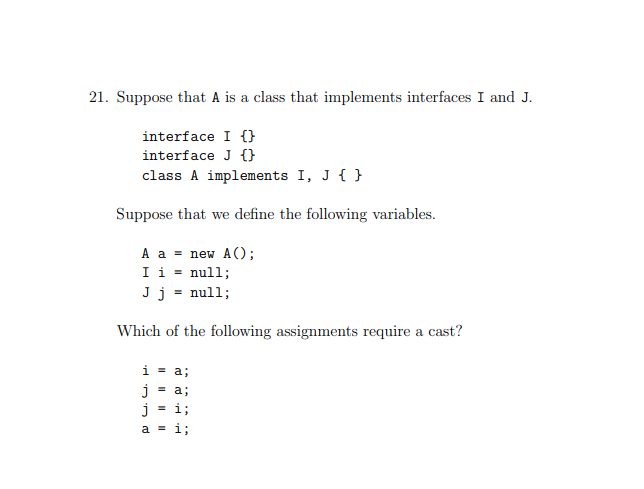 Solved 21. Suppose That A Is A Class That Implements | Chegg.com