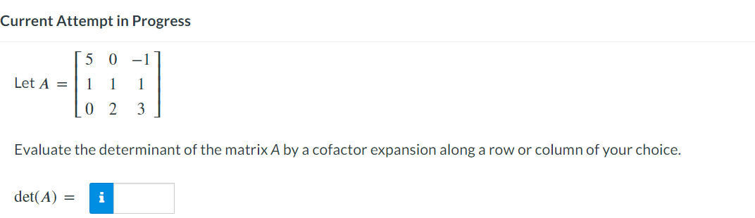 Solved Current Attempt in Progress Let A=⎣⎡510012−113⎦⎤ | Chegg.com