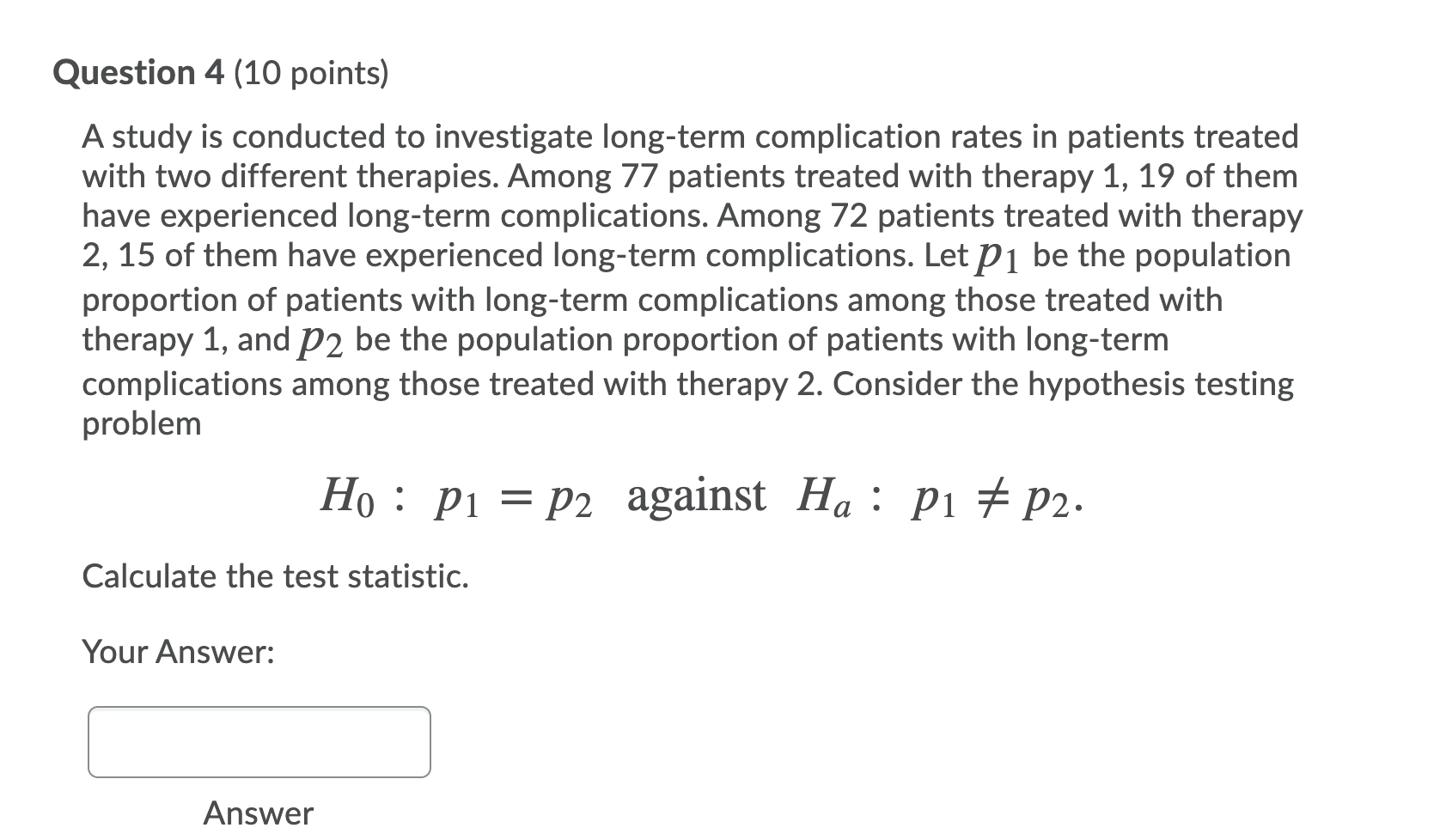 Solved Question 4 (10 points) A study is conducted to | Chegg.com