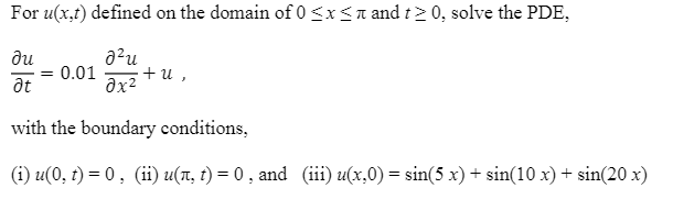 Solved For u(x,t) defined on the domain of 0 0, solve the | Chegg.com