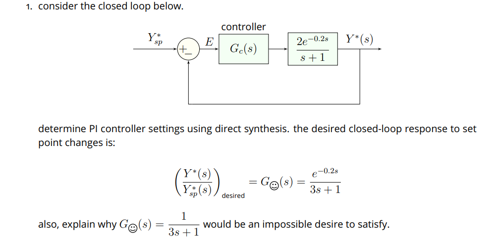 Solved 1. consider the closed loop below. controller Y* sp E | Chegg.com