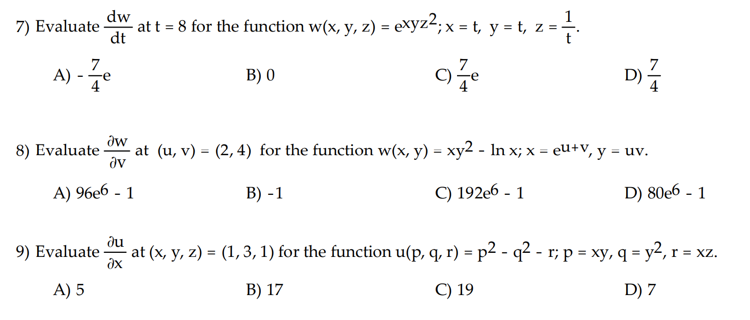 Solved 7 Evaluate Dw Dt At T 8 For The Function W X Y Chegg Com