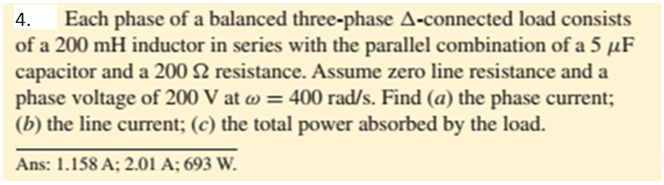 Solved Each phase of a balanced three-phase A-connected load | Chegg.com