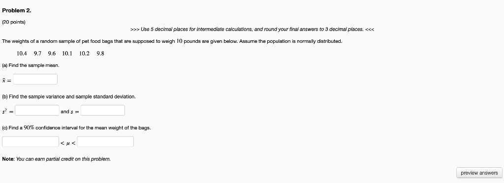 Solved Problem 2. (20 points) >>> Use 5 decimal places for | Chegg.com